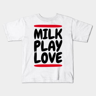 milk play love Kids T-Shirt